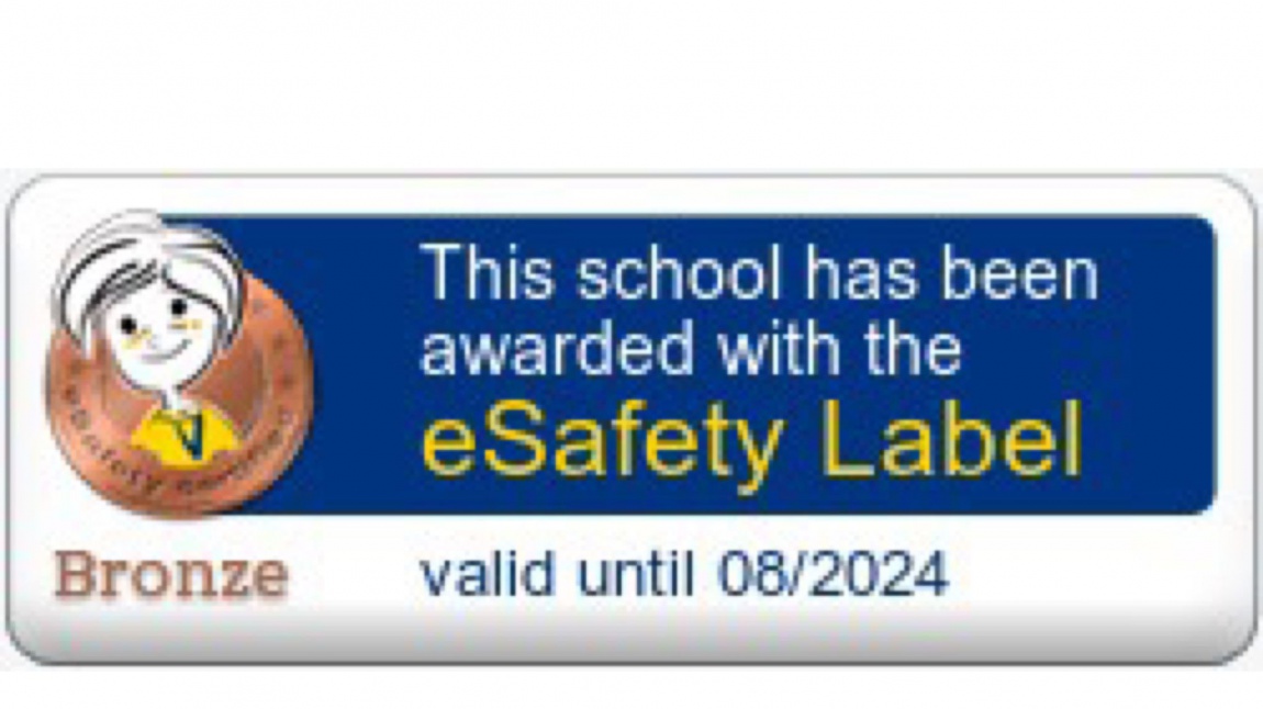 Okulumuz e-Güvenlik Bronz Etiketi almıştır.
